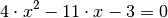 4 \cdot x^2 - 11 \cdot x - 3 = 0