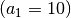 ( a_1 = 10)