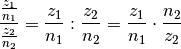 \frac{\frac{z_1}{n_1}}{\frac{z_2}{n_2}} = \frac{z_1}{n_1} : \frac{z_2}{n_2}
= \frac{z_1}{n_1} \cdot \frac{n_2}{z_2}