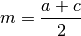 m = \frac{a+c}{2}