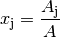 x_{\mathrm{j}} = \frac{A_{\mathrm{j}} }{A}