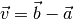 \vec{v} = \vec{b} - \vec{a}