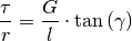 \frac{\tau}{r} = \frac{G}{l} \cdot \tan{(\gamma)}