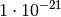 1 \cdot 10^{-21}