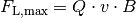 F_{\mathrm{L,max}} = Q \cdot v \cdot B