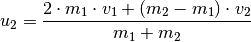 u_2 = \frac{2 \cdot m_1 \cdot v_1 + (m_2 - m_1) \cdot v_2}{m_1 + m_2}