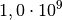 1,0 \cdot 10^9