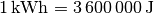 \unit[1]{kWh} = \unit[3\,600\,000]{J}