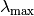 \lambda_{\mathrm{max}}