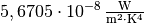 \unit[5,6705 \cdot 10 ^{-8}]{\frac{W}{m^2 \cdot K^4}}