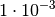 1 \cdot 10^{-3}