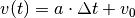 v(t) = a \cdot \Delta t + v_0