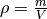 \rho = \frac{m}{V}