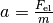 a = \frac{F_{\mathrm{el}}}{m}