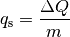 q_{\mathrm{s}} = \frac{\Delta Q}{m}