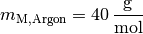 m_{\mathrm{M,Argon}} = \unit[40]{\frac{g}{mol}}