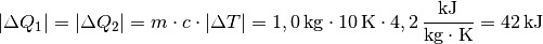 |\Delta Q_1| = |\Delta Q_2| = m \cdot c \cdot |\Delta T| = \unit[1,0]{kg}
\cdot \unit[10]{K} \cdot \unit[4,2]{\frac{kJ}{kg \cdot K}} = \unit[42]{kJ}