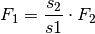 F_1 = \frac{s_2}{s1} \cdot F_2