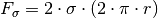 F_{\mathrm{\sigma}} = 2 \cdot \sigma \cdot (2 \cdot \pi \cdot r)