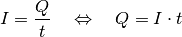 I = \frac{Q}{t} \quad \Leftrightarrow \quad Q = I \cdot t