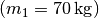 (m_1 = \unit[70]{kg})