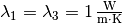 \lambda_1 = \lambda_3 = \unit[1]{\frac{W}{m \cdot K}}