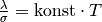 \frac{\lambda}{\sigma} = \text{konst} \cdot T