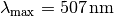 \lambda_{\mathrm{max}} = \unit[507]{nm}