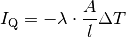 I_{\mathrm{Q}} = - \lambda \cdot \frac{A}{l}\Delta T