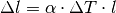 \Delta l = \alpha \cdot \Delta T \cdot l \\[6pt]