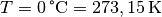 T=\unit[0]{\degree C} =
\unit[273,15]{K}