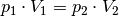 p_1 \cdot V_1 = p_2 \cdot V_2