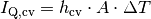 I_{\mathrm{Q,cv}} = h_{\mathrm{cv}} \cdot A \cdot \Delta T