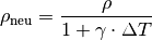 \rho_{\mathrm{neu}} = \frac{\rho }{1 + \gamma \cdot \Delta T}