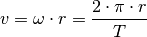 v = \omega \cdot r = \frac{2 \cdot \pi \cdot r}{T}