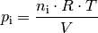 p_{\mathrm{i}} = \frac{n_{\mathrm{i}} \cdot R \cdot T}{V}