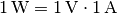 \unit[1]{W} = \unit[1]{V} \cdot \unit[1]{A}