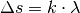 \Delta s = k \cdot \lambda