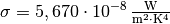 \sigma = \unit[5,670 \cdot
10^{-8}]{\frac{W}{m^2 \cdot K^4}}