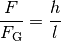 \frac{F}{F_{\mathrm{G}}}  = \frac{h}{l}