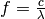 f =
\frac{c}{\lambda}