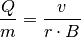 \frac{Q}{m} = \frac{v}{r \cdot B}