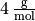 \unit[4]{\frac{g}{mol}}