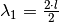 \lambda_1 = \frac{2 \cdot l}{2}