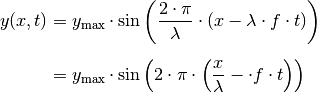 y(x,t) &= y_{\mathrm{max}} \cdot \sin{\left(\frac{2 \cdot \pi}{\lambda}
\cdot (x- \lambda \cdot f \cdot t)\right)} \\[6pt]
&= y_{\mathrm{max}} \cdot \sin{\left(2 \cdot \pi \cdot
\left(\frac{x}{\lambda}- \cdot f \cdot t\right)\right)}