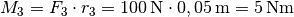 M_3 = F_3 \cdot r_3 = \unit[100]{N} \cdot \unit[0,05]{m} = \unit[5]{Nm}