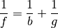 \frac{1}{f} = \frac{1}{b} + \frac{1}{g}