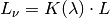 L_{\mathrm{\nu}} = K (\lambda) \cdot L