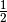 \frac{1}{2}