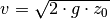 v = \sqrt{2 \cdot g \cdot z_0}